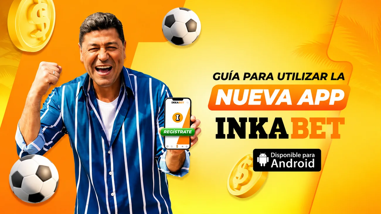 Guía para usar la nueva app de Inkabet en Android
